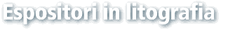 Espositori in litografia